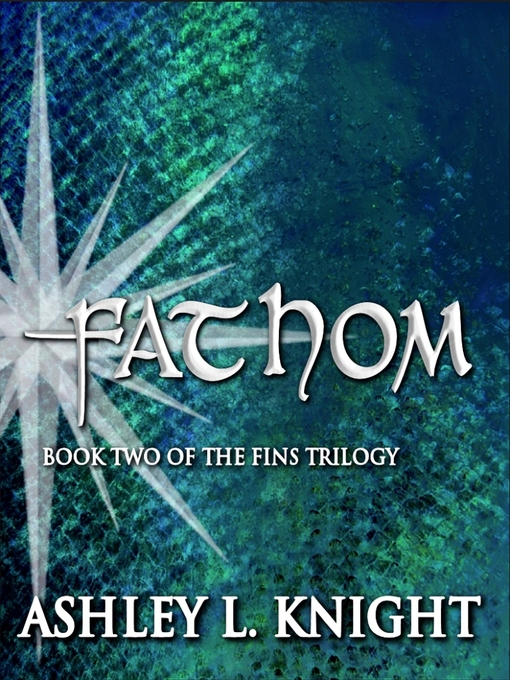 Title details for Fathom by Ashley L. Knight - Available
